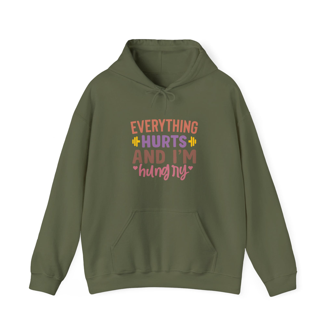 Everything hurts and Hooded Sweatshirt