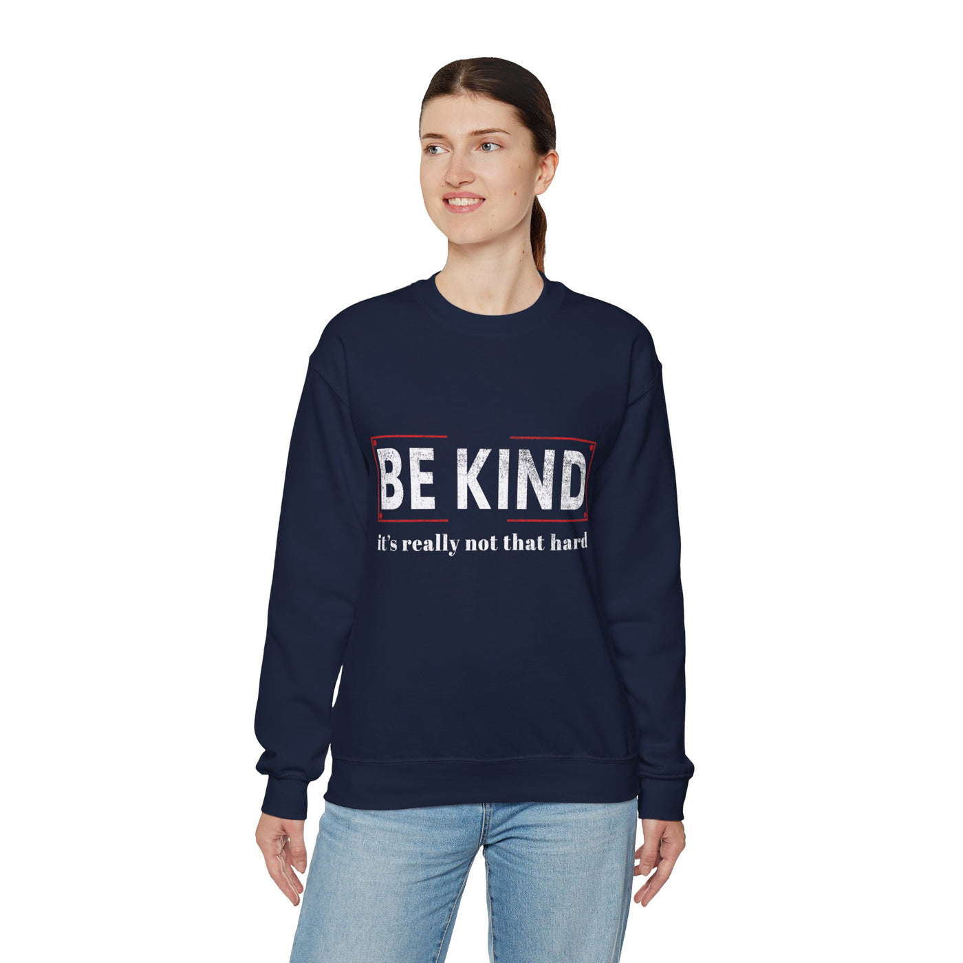 Be kind its really Crewneck Sweatshirt