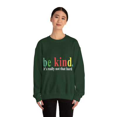 Be kind it's Crewneck Sweatshirt