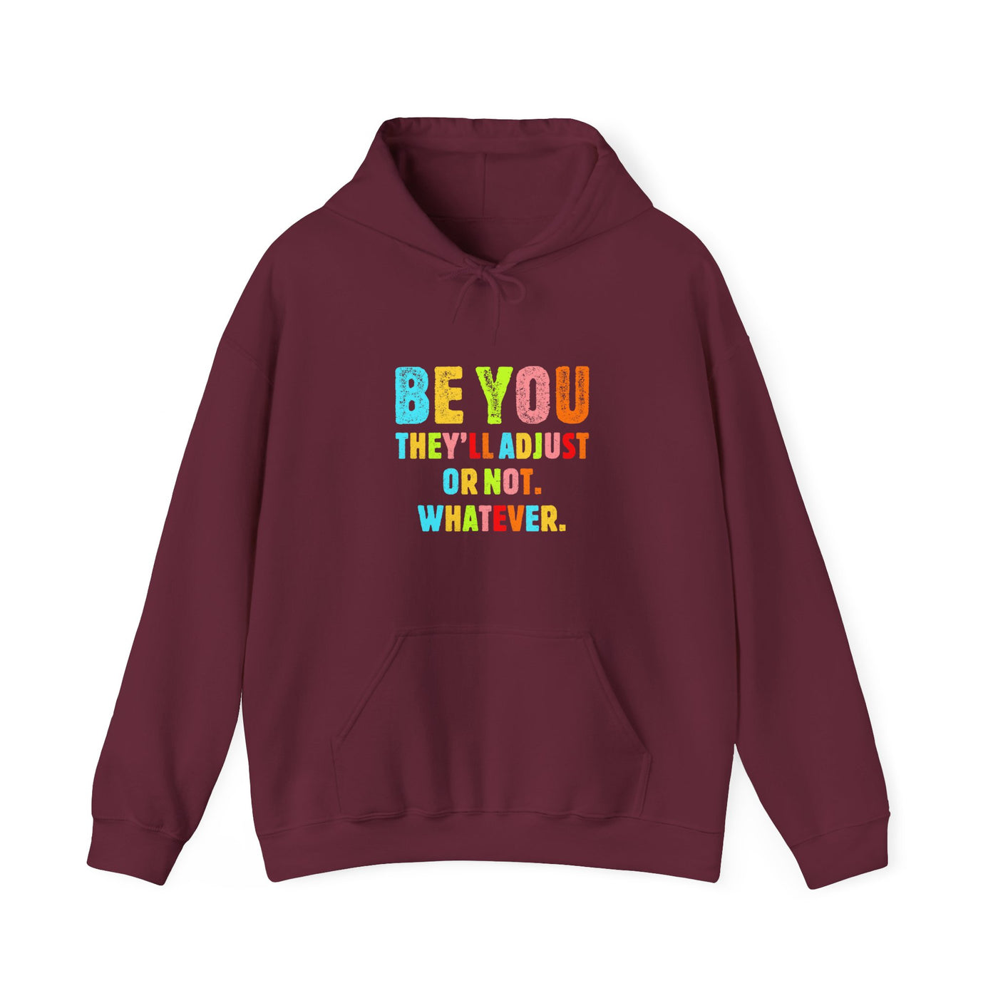 Be You Hooded Sweatshirt