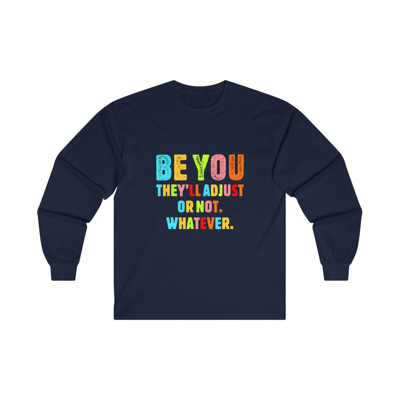 Be You Long Sleeve Tee