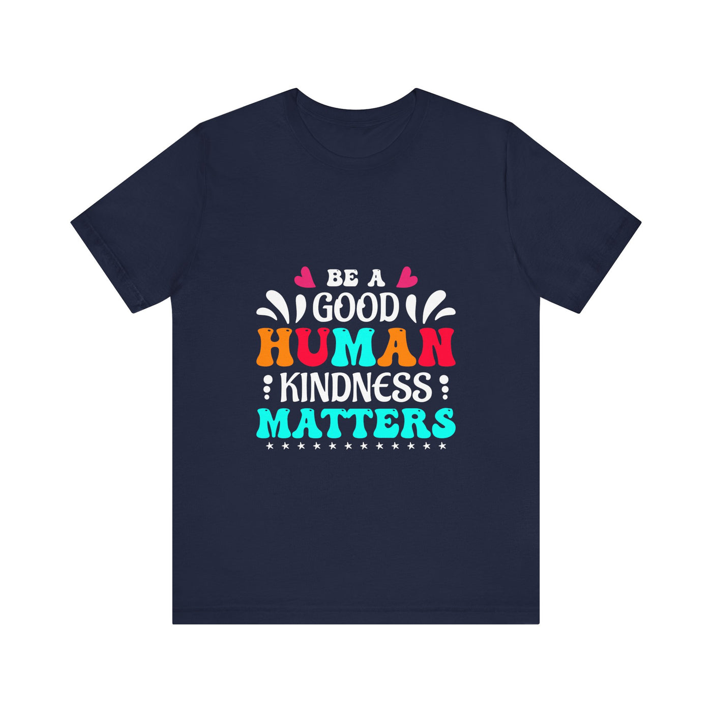 Be a good human Short Sleeve Tee