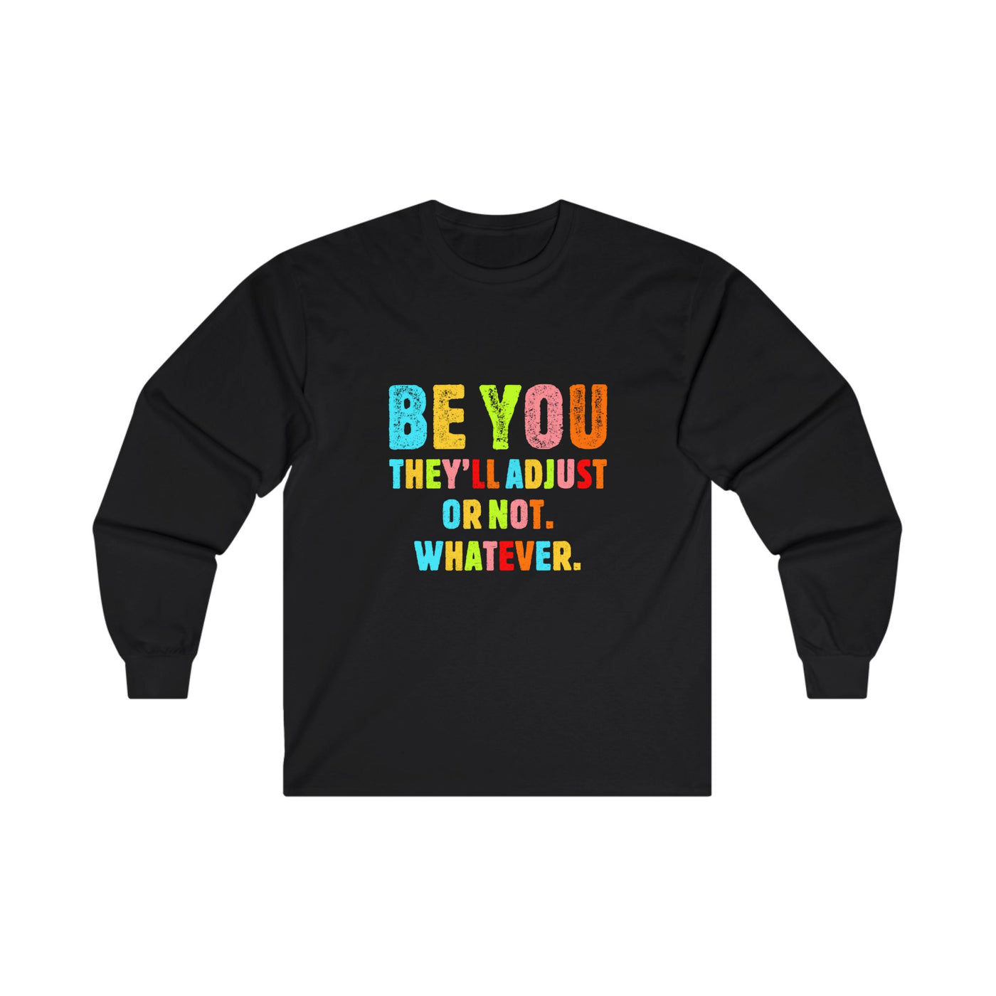 Be You Long Sleeve Tee