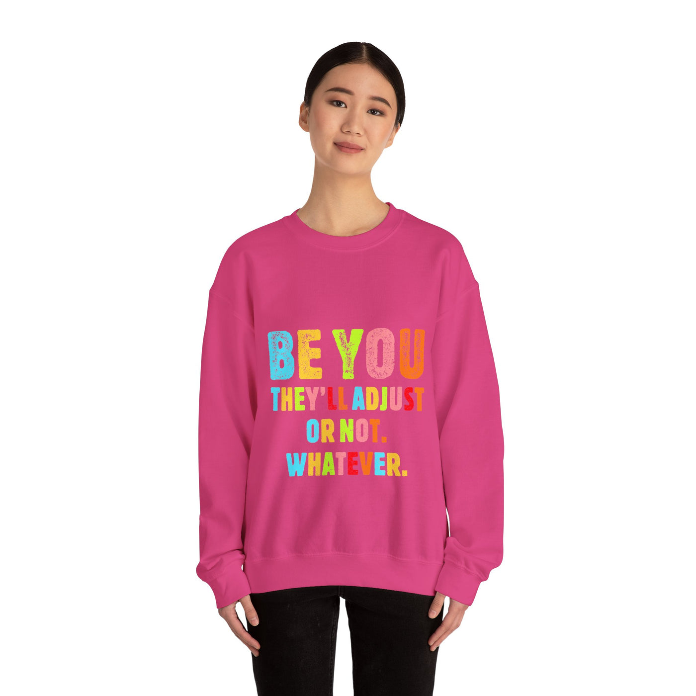 Be You Crewneck Sweatshirt