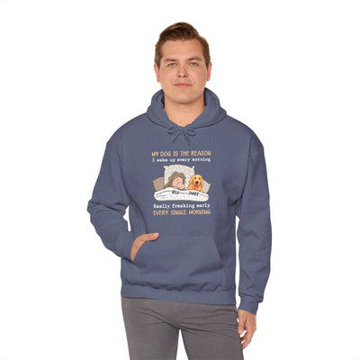 My dog is the reason Hooded Sweatshirt