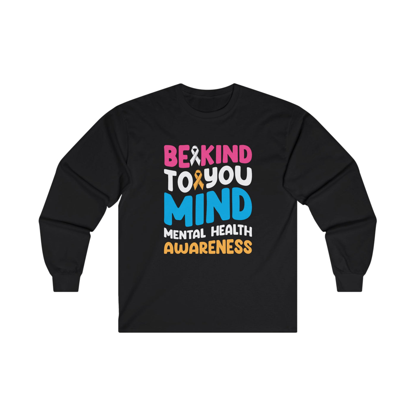 Be Kind To Your Mind Long Sleeve Tee