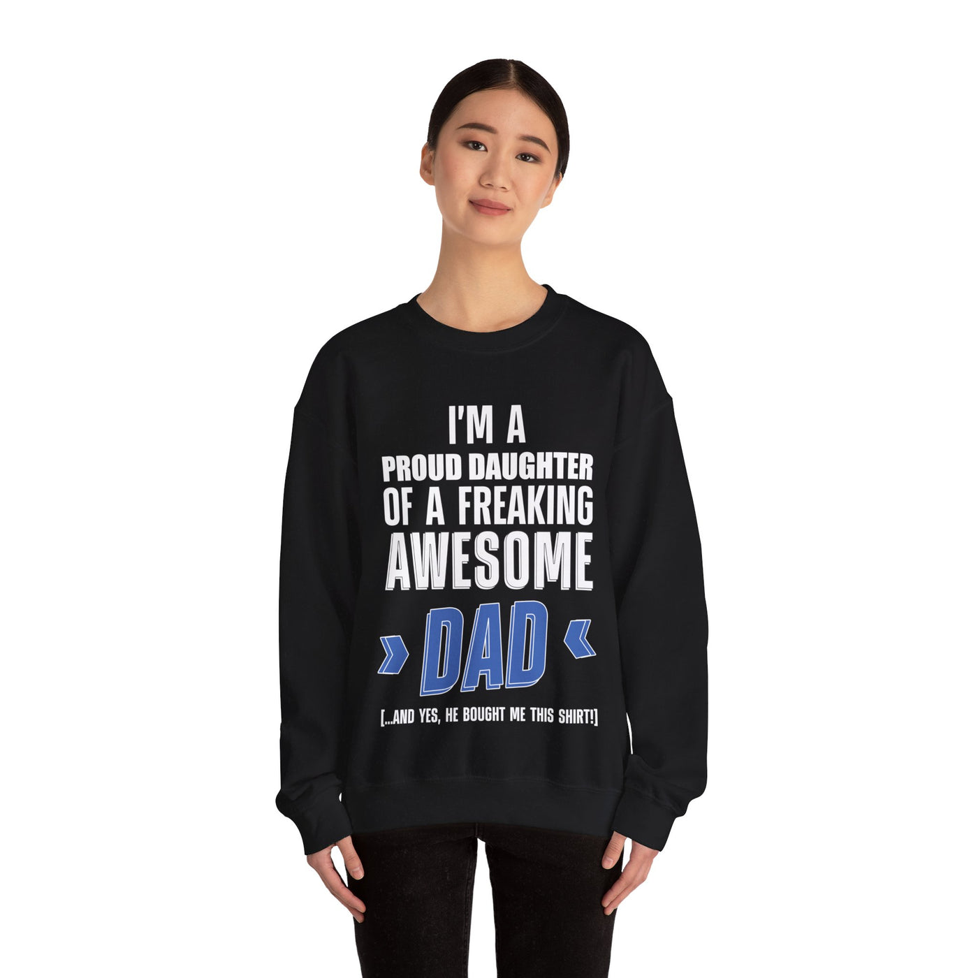 I'm proud daughter Crewneck Sweatshirt