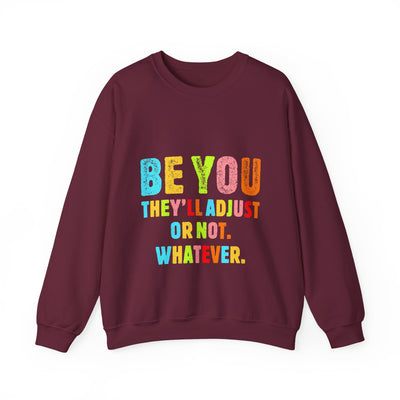 Be You Crewneck Sweatshirt