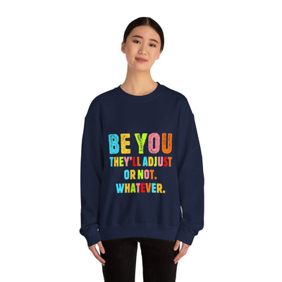 Be You Crewneck Sweatshirt