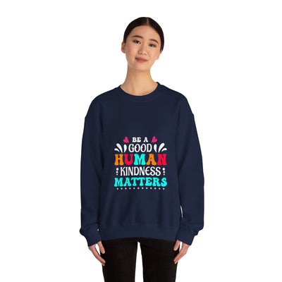 Be a good human Crewneck Sweatshirt