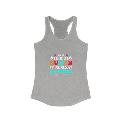 Be a good human Racerback Tank