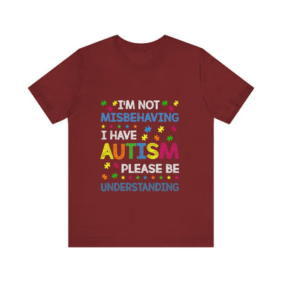 I Have Autism Short Sleeve Tee