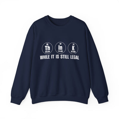 Still legal Crewneck Sweatshirt