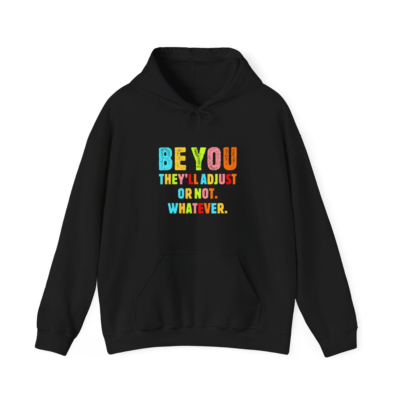 Be You Hooded Sweatshirt