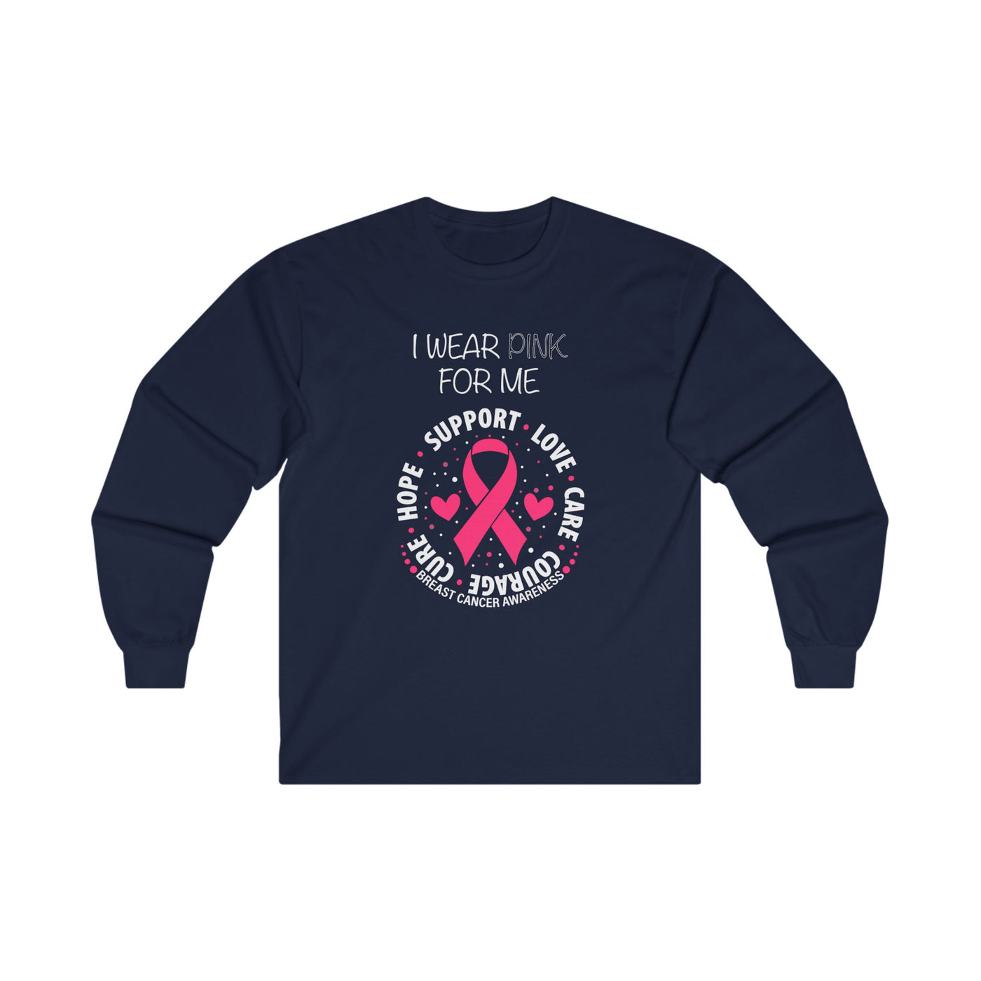 I WEAR PINK FOR ME Cotton Long Sleeve Tee