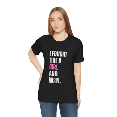 I Fought Like a Girl Short Sleeve Tee