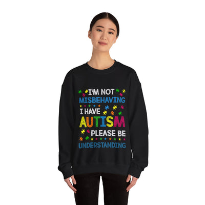 I Have Autism Crewneck Sweatshirt