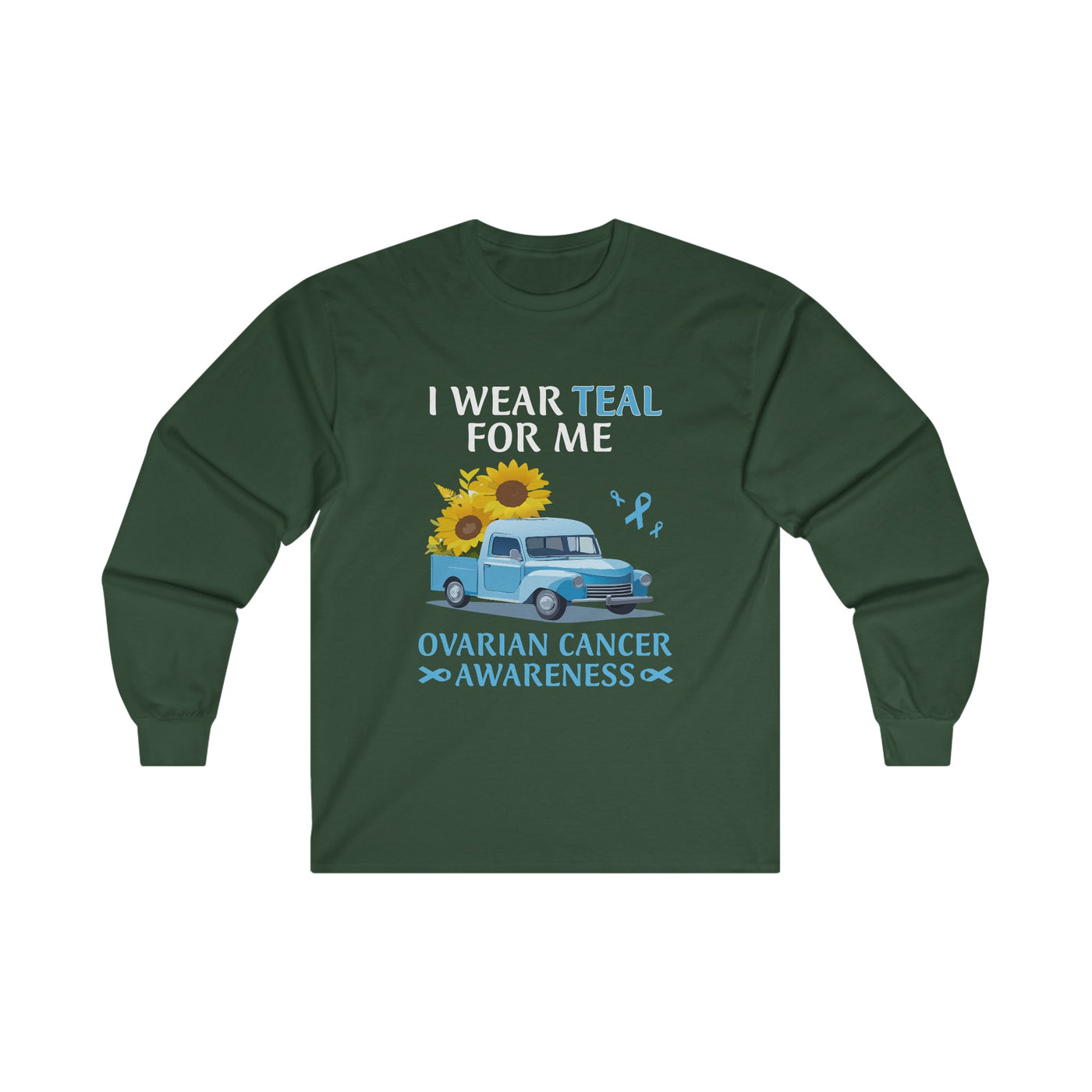 I Wear Teal For Me Long Sleeve Tee