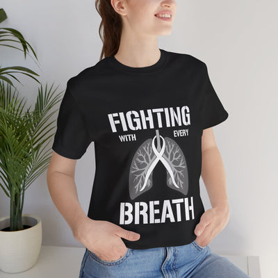 Fighting  With Every Breath Short Sleeve Tee