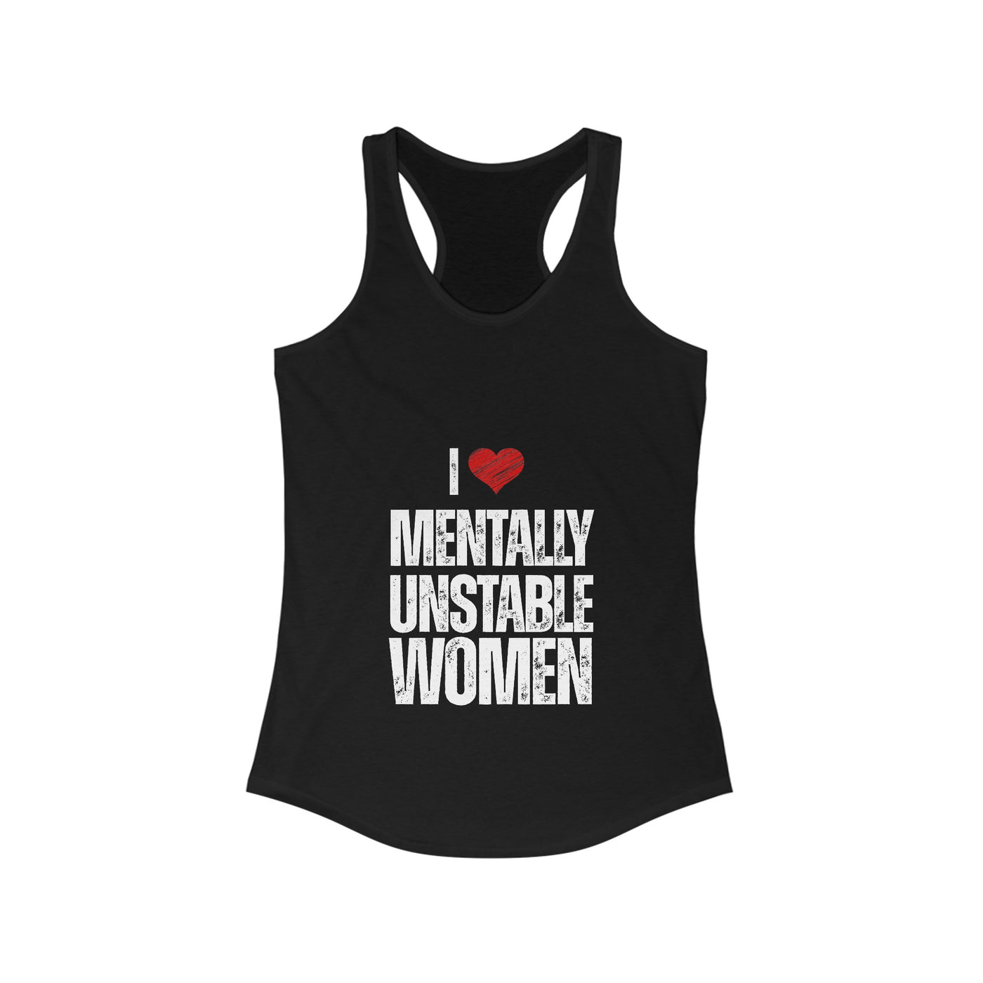 Mentally unstable Racerback Tank