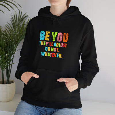 Be You Hooded Sweatshirt