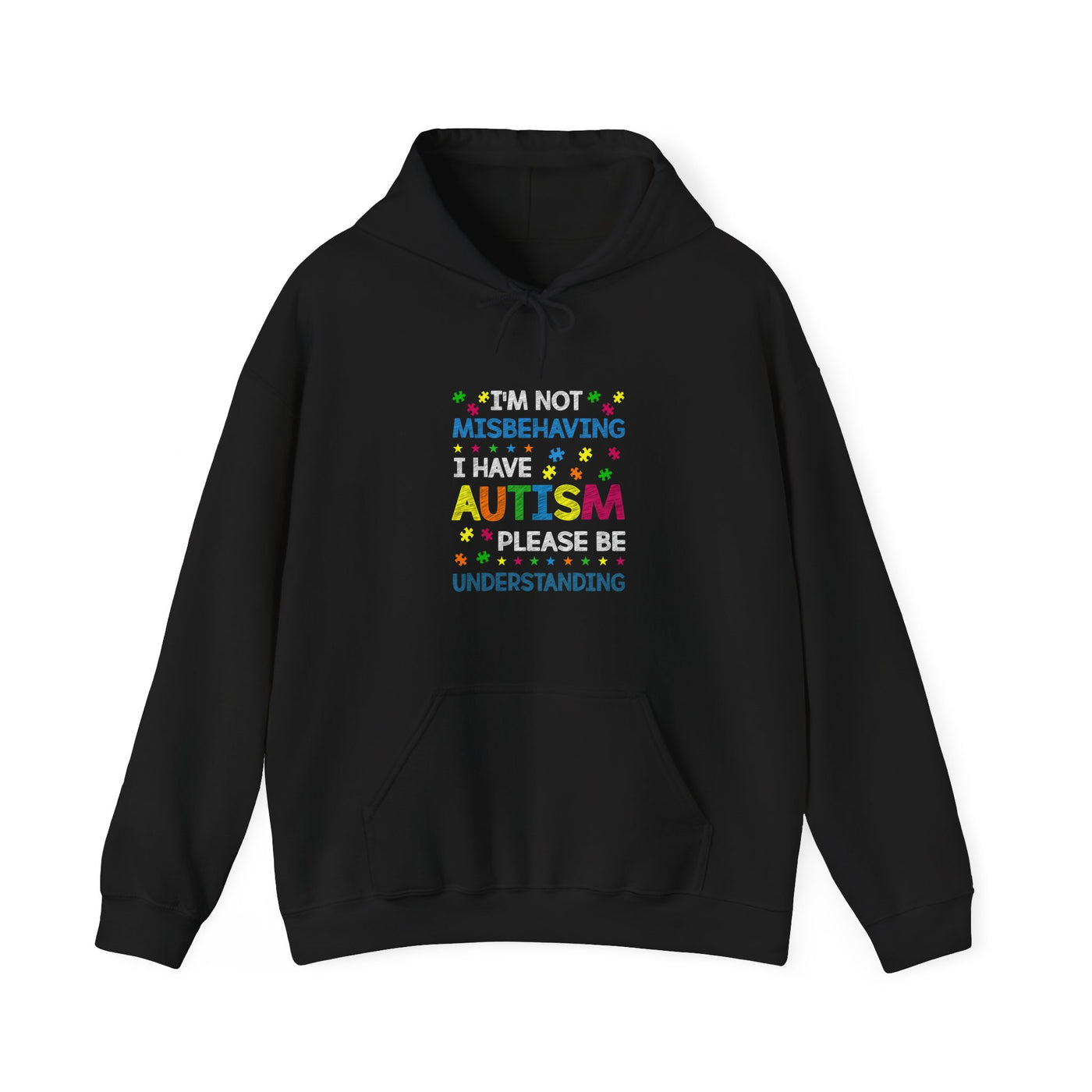 I Have Autism Hooded Sweatshirt