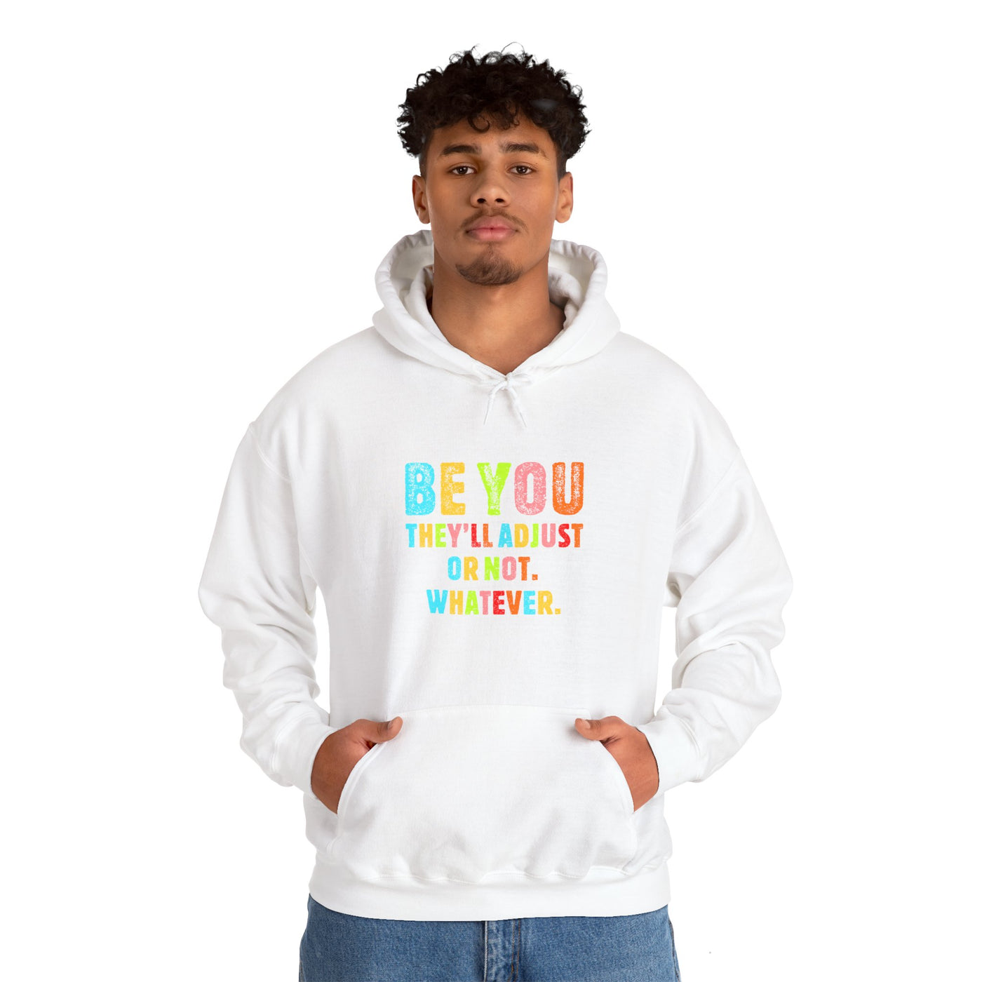 Be You Hooded Sweatshirt