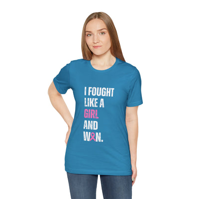 I Fought Like a Girl Short Sleeve Tee