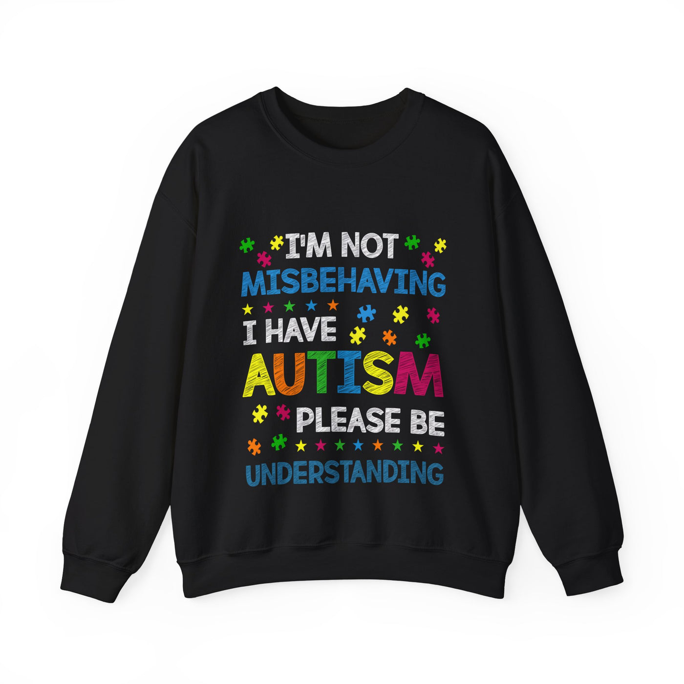 I Have Autism Crewneck Sweatshirt