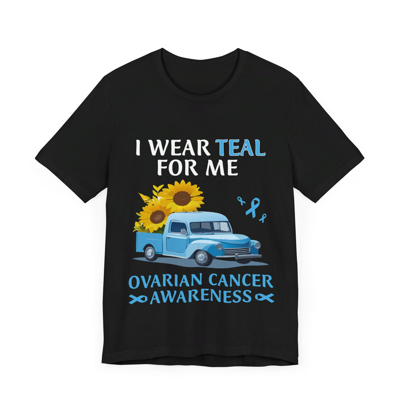 I Wear Teal For Me Short Sleeve Tee