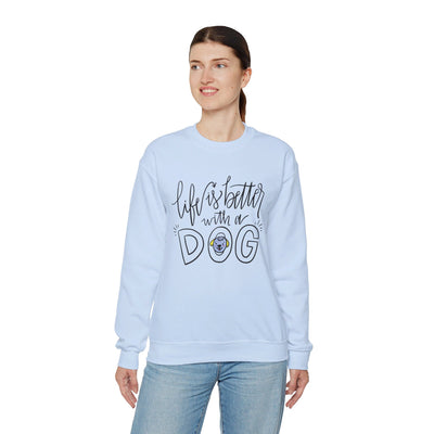 Life is better with a dog Crewneck Sweatshirt