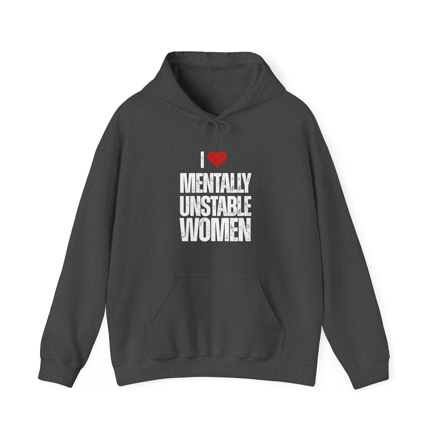 Mentally unstable Hooded Sweatshirt