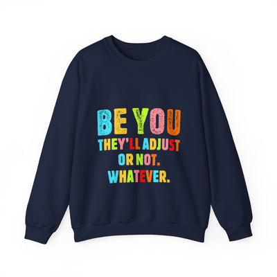 Be You Crewneck Sweatshirt
