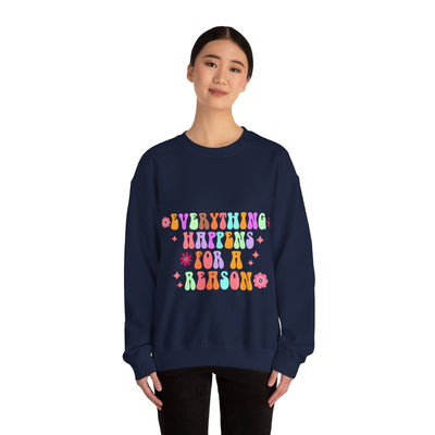 Everything happens for a reason Crewneck Sweatshirt