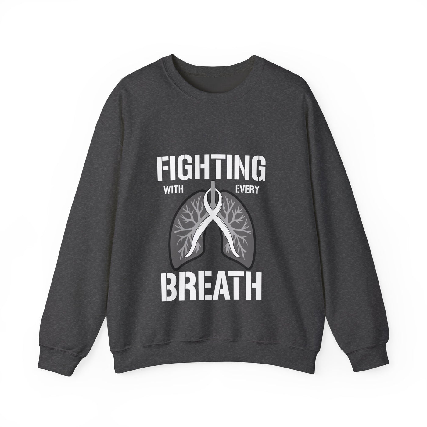 Fighting  With Every Breath Crewneck Sweatshirt