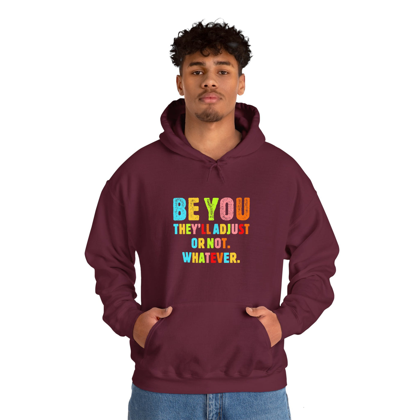 Be You Hooded Sweatshirt