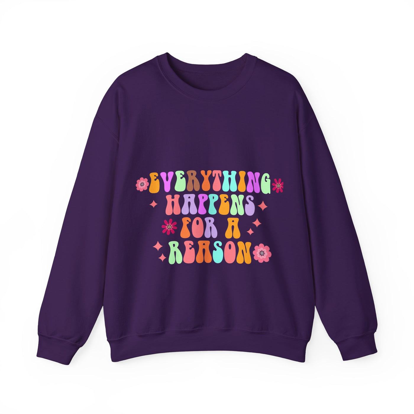 Everything happens for a reason Crewneck Sweatshirt