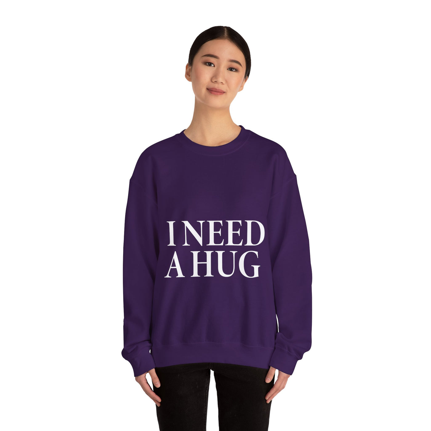 I Need A Hug  Crewneck Sweatshirt