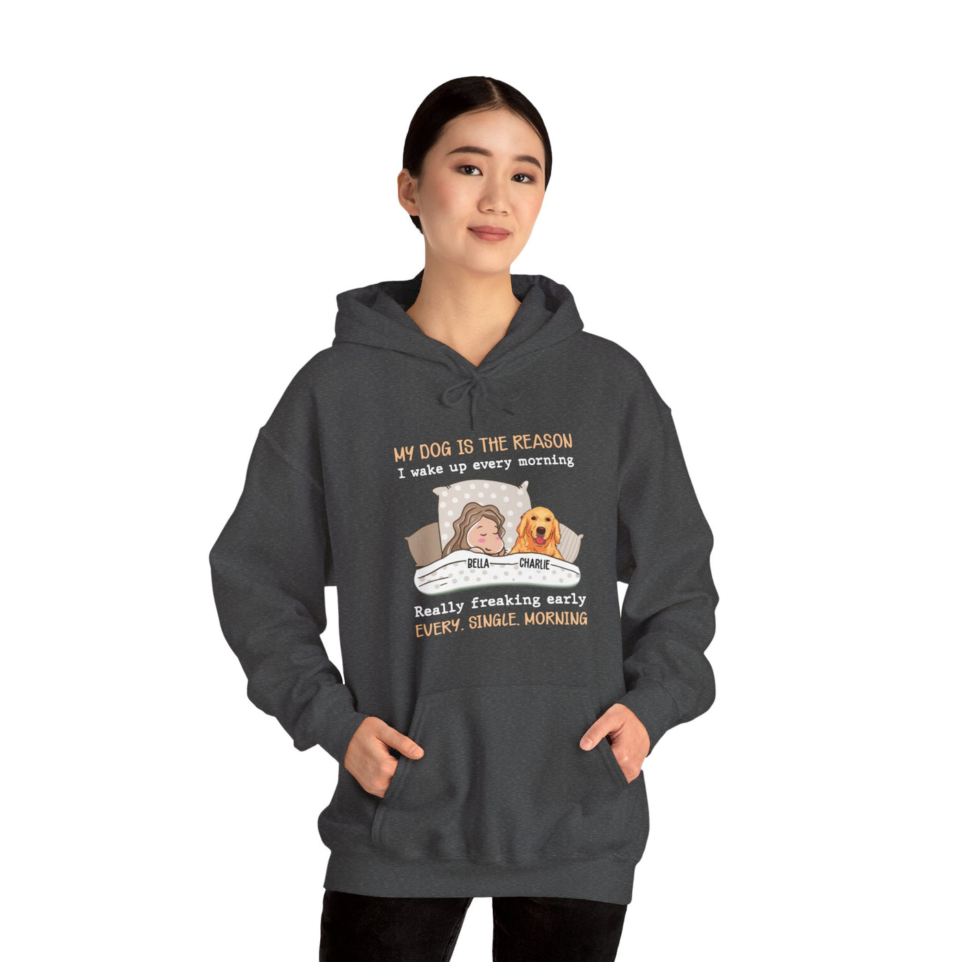 My dog is the reason Hooded Sweatshirt