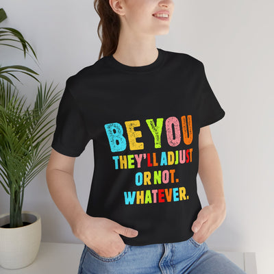 Be You Short Sleeve Tee