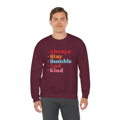 Always stay humble Crewneck Sweatshirt