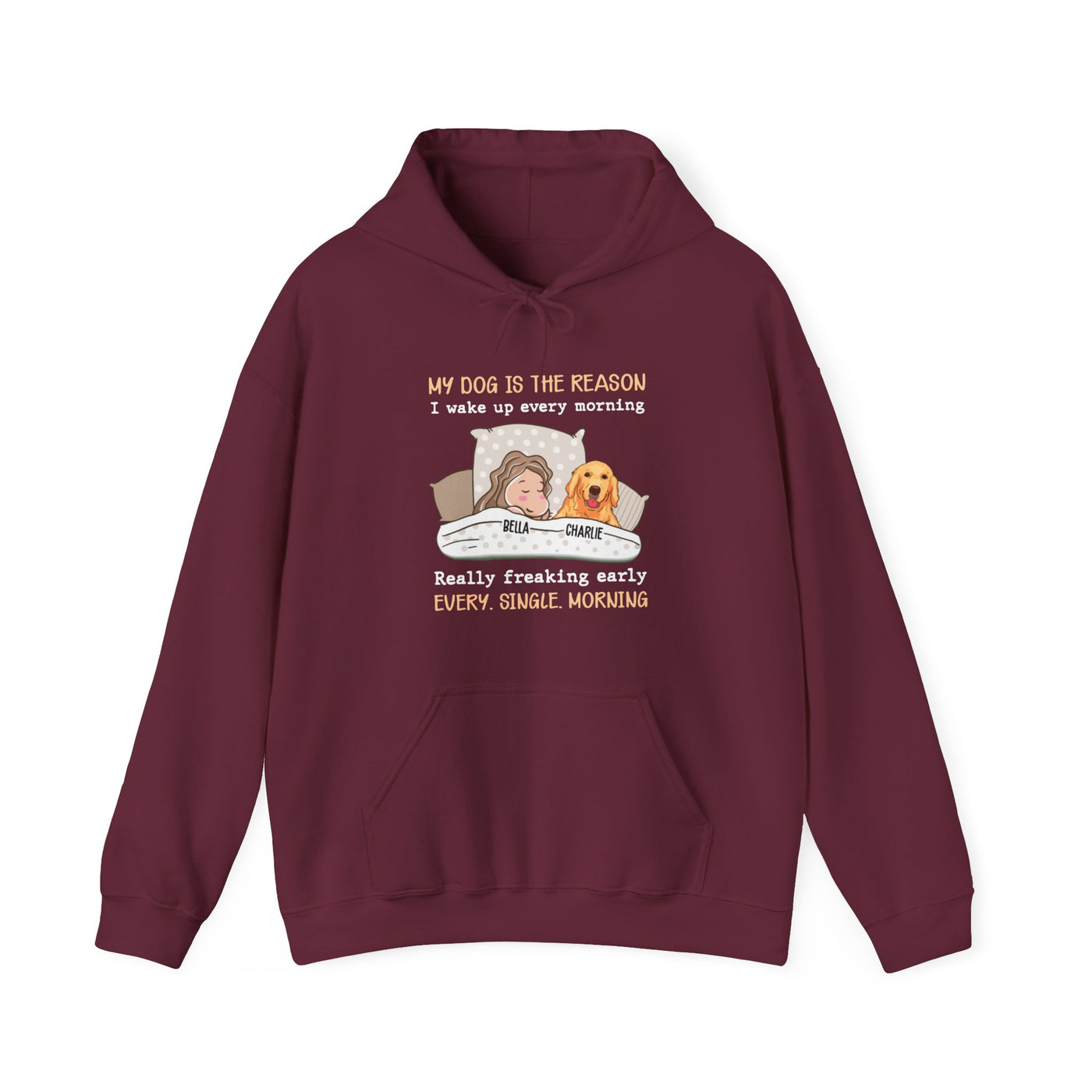 My dog is the reason Hooded Sweatshirt