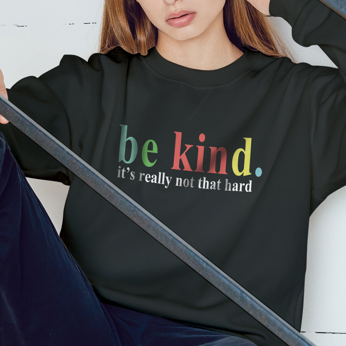 Be kind it's Crewneck Sweatshirt